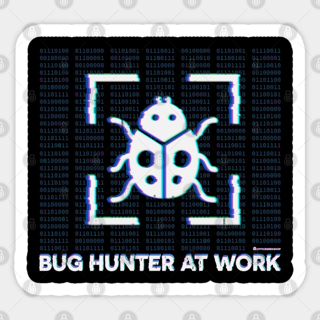 BUG HUNTER AT WORK Sticker by officegeekshop